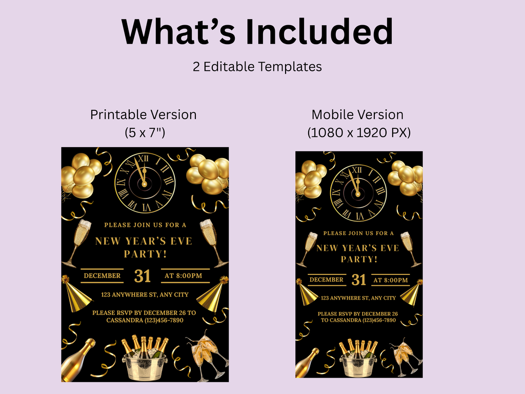 Two New Year's Eve party invitations with champagne glasses and balloons on a light purple background
Black and gold New Year’s Eve invitation with champagne, party hats, confetti, glasses, and a midnight countdown clock

Editable black and gold NYE invitation featuring champagne, confetti, party hats, glasses, and a clock striking midnight

Black and gold New Year’s Eve party invite with champagne glasses, party hats, confetti, and a midnight countdown clock

Elegant black and gold NYE digital invitation